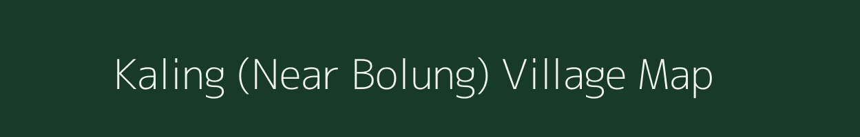 Kaling (Near Bolung) village map in Arunachal Pradesh