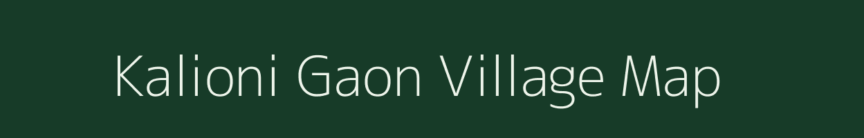 Kalioni Gaon village map in Assam