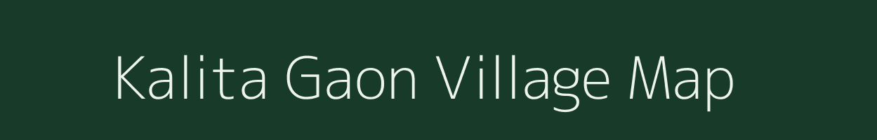 Kalita Gaon village map in Assam
