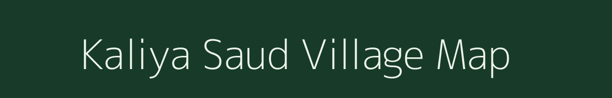 Kaliya Saud village map in Uttarakhand