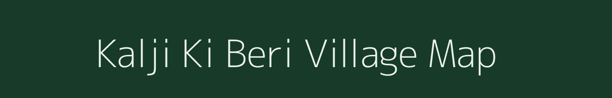 Kalji Ki Beri village map in Rajasthan