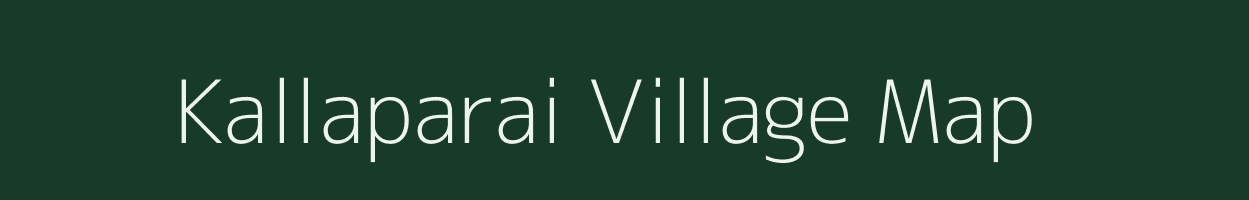 Kallaparai village map in Tamil Nadu