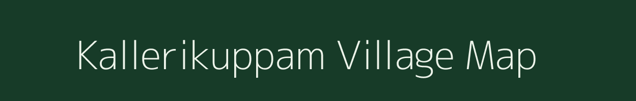 Kallerikuppam village map in Tamil Nadu