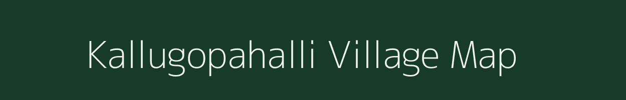 Kallugopahalli village map in Karnataka