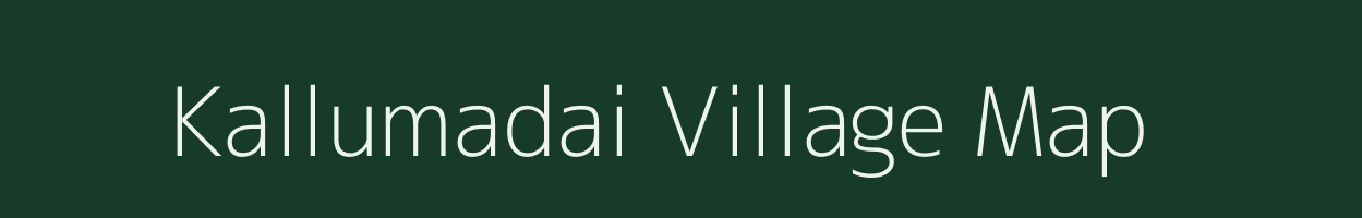Kallumadai village map in Tamil Nadu