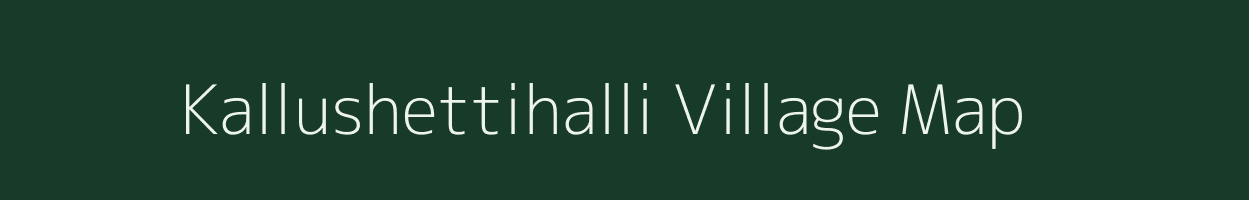 Kallushettihalli village map in Karnataka