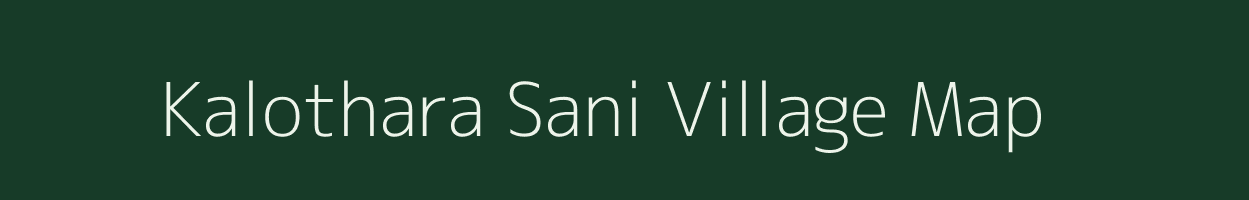 Kalothara Sani village map in Madhya Pradesh