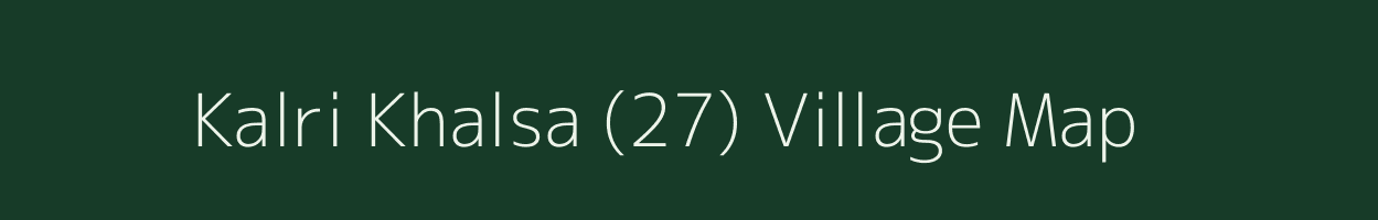 Kalri Khalsa (27) village map in Haryana