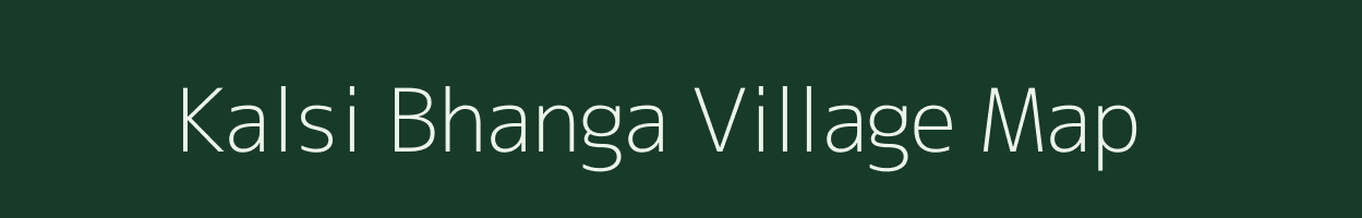 Kalsi Bhanga village map in West Bengal