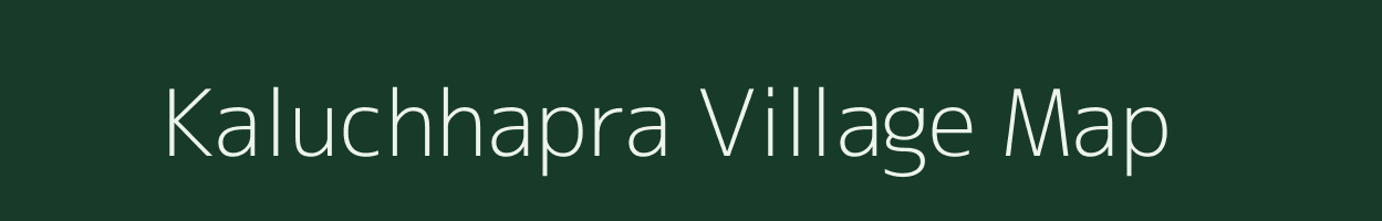 Kaluchhapra village map in Bihar