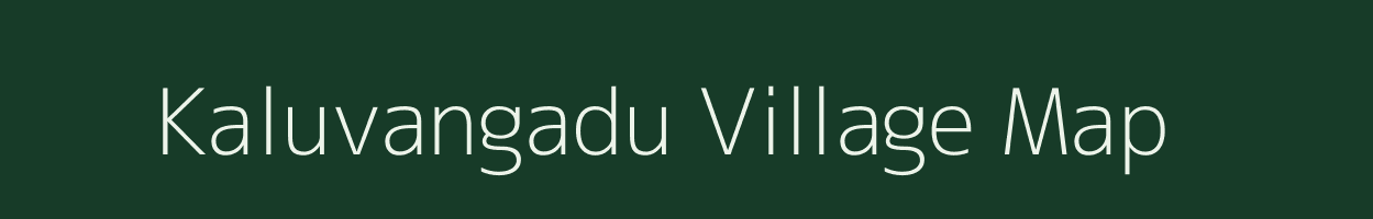 Kaluvangadu village map in Tamil Nadu