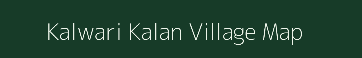 Kalwari Kalan village map in Uttar Pradesh