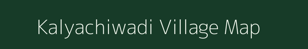 Kalyachiwadi village map in Maharashtra