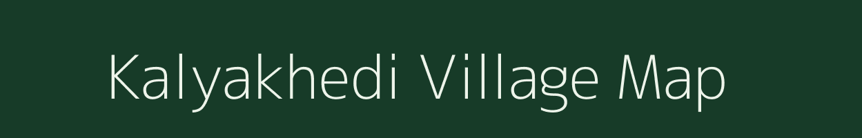 Kalyakhedi village map in Madhya Pradesh