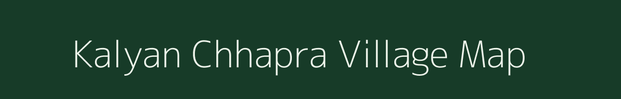 Kalyan Chhapra village map in Uttar Pradesh