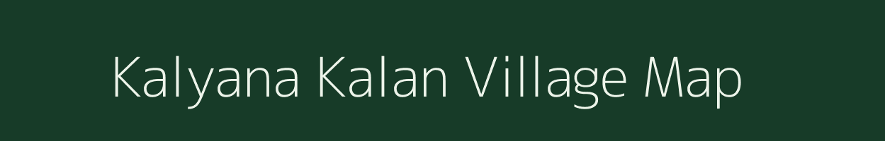 Kalyana Kalan village map in Rajasthan