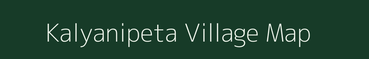 Kalyanipeta village map in Andhra Pradesh