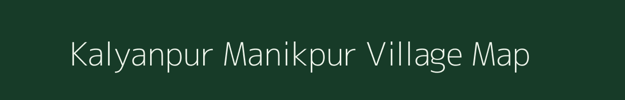 Kalyanpur Manikpur village map in Uttar Pradesh
