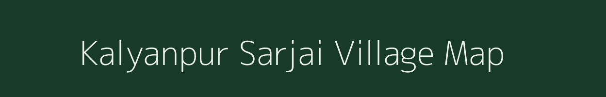 Kalyanpur Sarjai village map in Uttar Pradesh