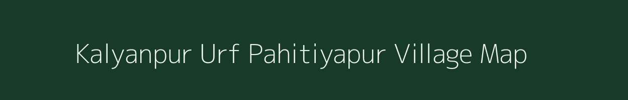 Kalyanpur Urf Pahitiyapur village map in Uttar Pradesh