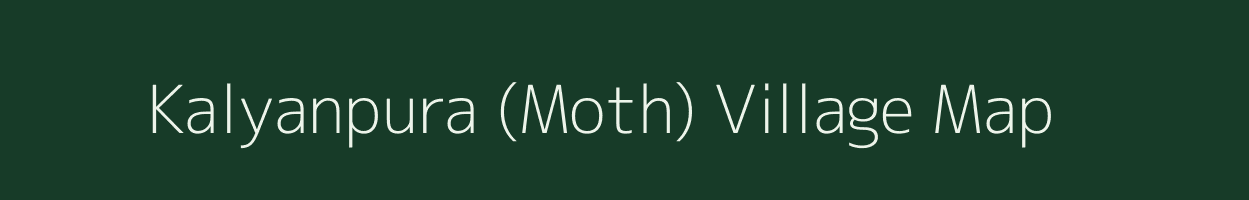 Kalyanpura (Moth) village map in Uttar Pradesh