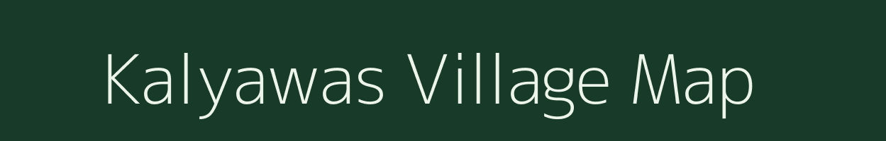 Kalyawas village map in Rajasthan