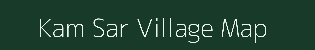 Kam Sar village map in Uttar Pradesh