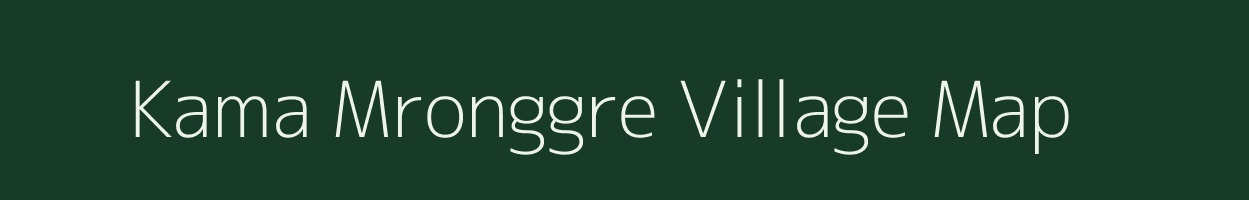 Kama Mronggre village map in Meghalaya