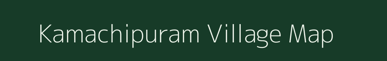 Kamachipuram village map in Tamil Nadu