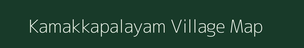 Kamakkapalayam village map in Tamil Nadu