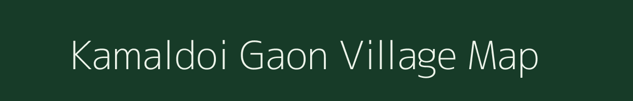 Kamaldoi Gaon village map in Assam