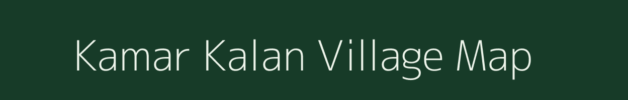 Kamar Kalan village map in Bihar