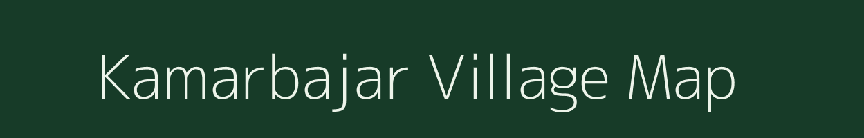 Kamarbajar village map in West Bengal