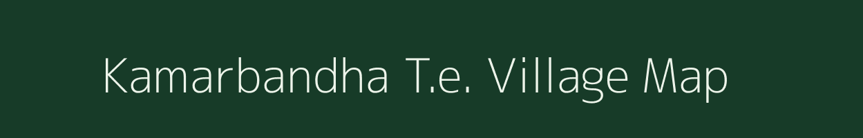 Kamarbandha T.e. village map in Assam