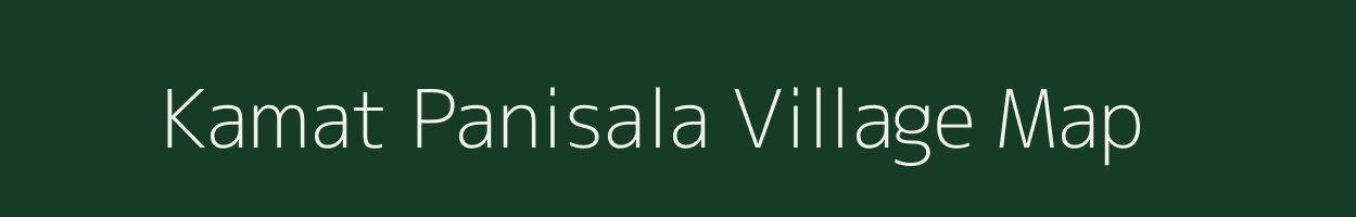 Kamat Panisala village map in West Bengal