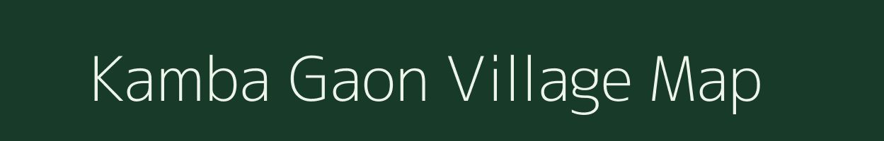 Kamba Gaon village map in Assam