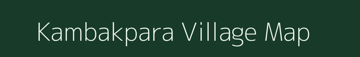 Kambakpara village map in Meghalaya