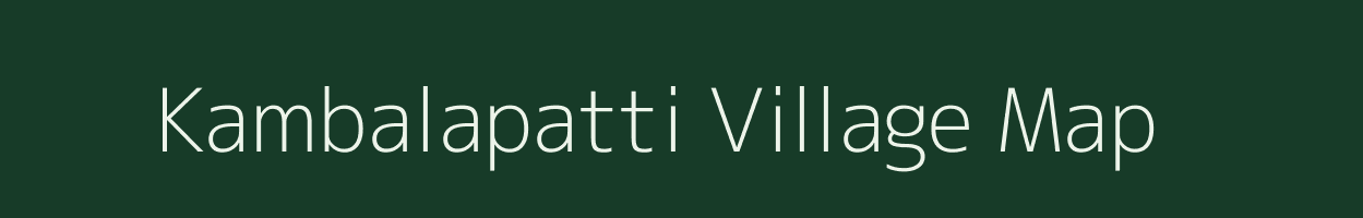 Kambalapatti village map in Tamil Nadu