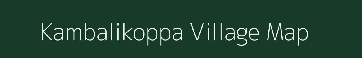 Kambalikoppa village map in Karnataka