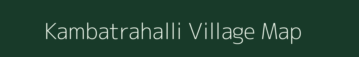 Kambatrahalli village map in Karnataka