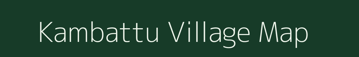 Kambattu village map in Tamil Nadu