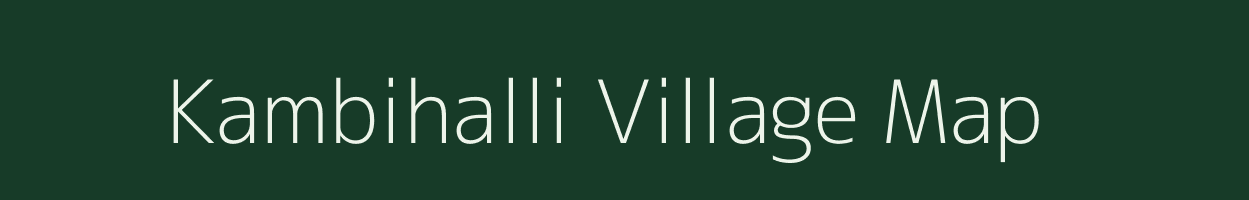 Kambihalli village map in Karnataka