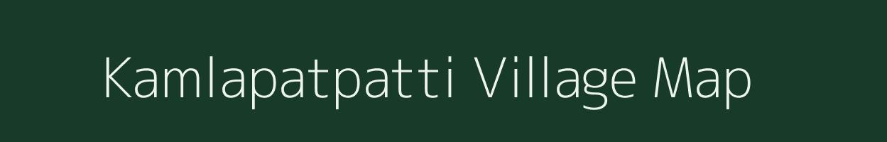 Kamlapatpatti village map in Bihar