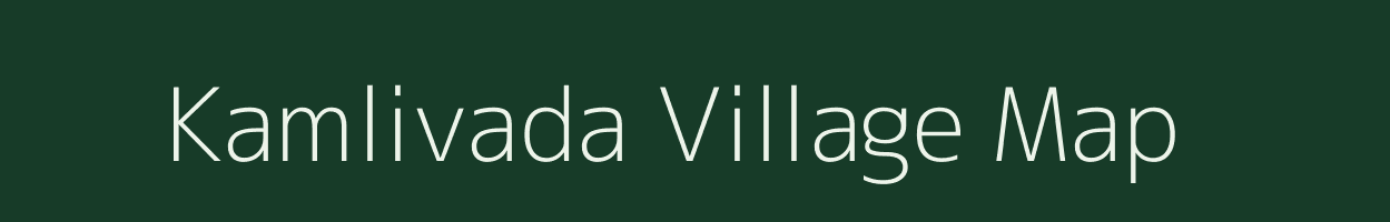 Kamlivada village map in Gujarat