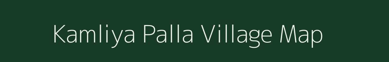 Kamliya Palla village map in Uttarakhand