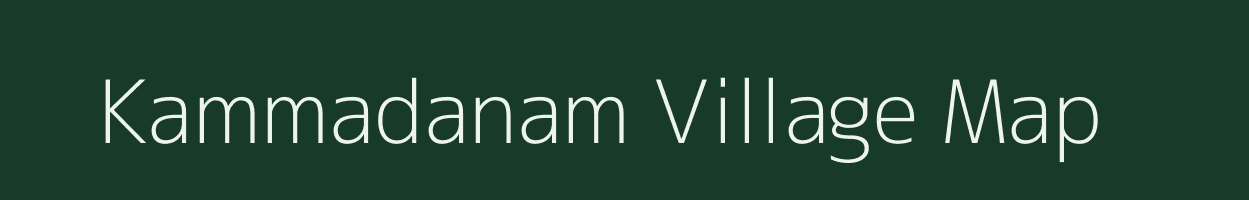 Kammadanam village map in Andhra Pradesh