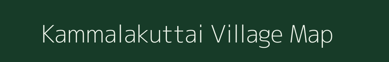 Kammalakuttai village map in Tamil Nadu