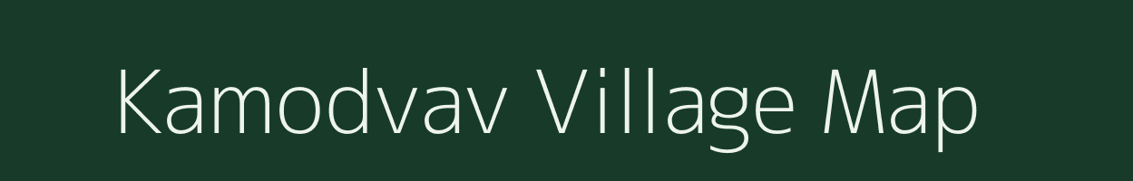 Kamodvav village map in Gujarat