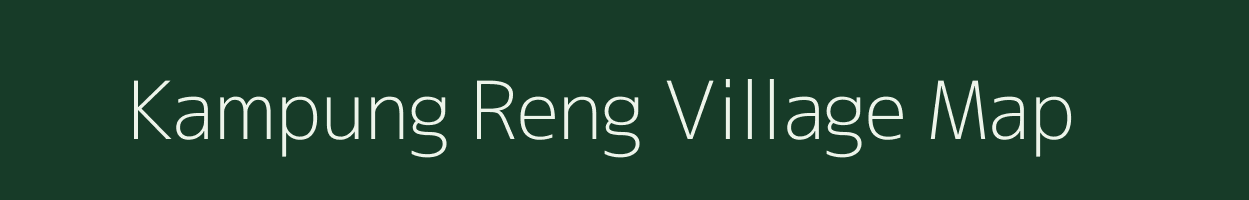 Kampung Reng village map in Arunachal Pradesh