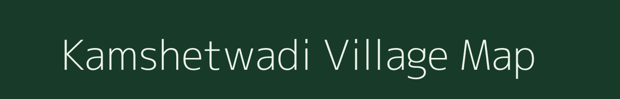 Kamshetwadi village map in Maharashtra